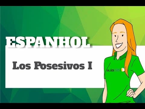 Thumbnail da aula: Espanhol - Los Posesivos I