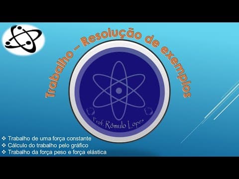 Thumbnail da aula: Física 1ª Série (EM) - Trabalho: Resolução de Exemplos