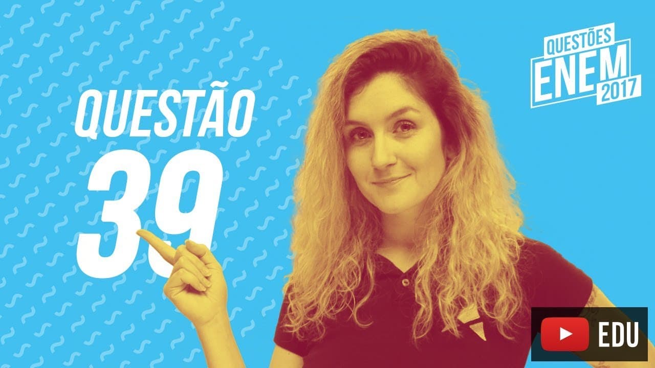 Thumbnail: Enem 2017 - Linguagens | Questão 39 (Caderno Amarelo)