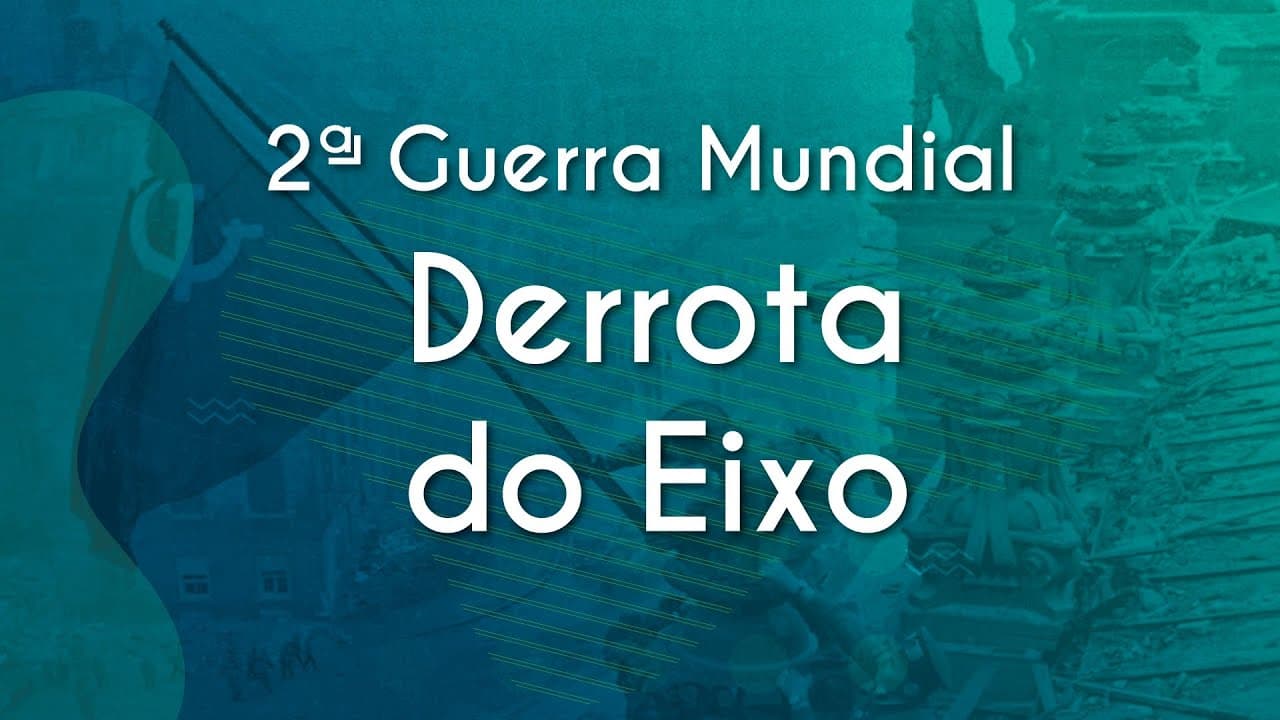 Thumbnail: Segunda Guerra Mundial: derrota do Eixo - Brasil Escola