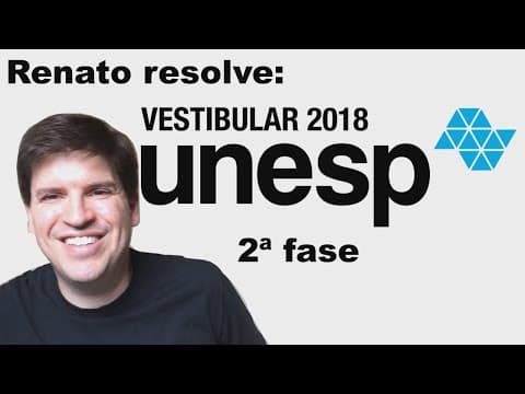 Thumbnail da aula: Unesp 2018 2a fase Questão 23