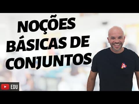 Thumbnail da aula: Conjuntos: Noções Básicas