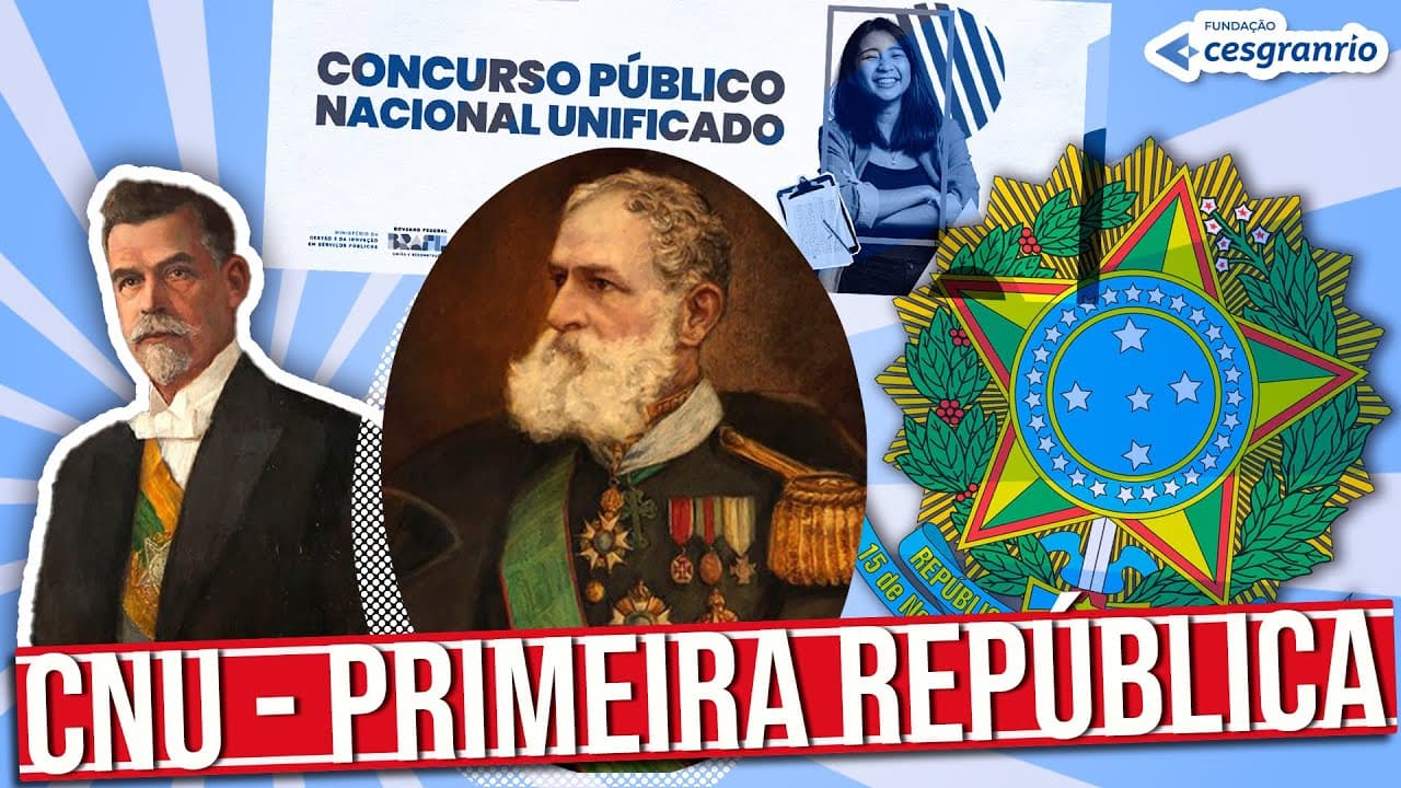 Thumbnail: REALIDADE BRASILEIRA - CNU - BLOCO 8: A PRIMEIRA REPÚBLICA