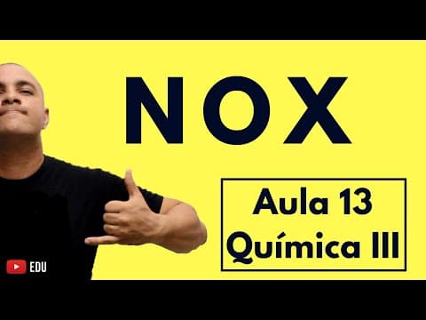 Thumbnail da aula: NOX (Número de Oxidação): Conceito, Cálculo, Exceções e NOX Médio do Carbono | Aula 13 (Química III)