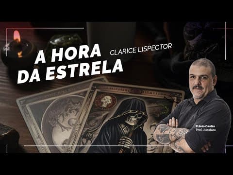 Thumbnail da aula: Obras Literárias Unimontes: A Hora da Estrela de Clarice Lispector