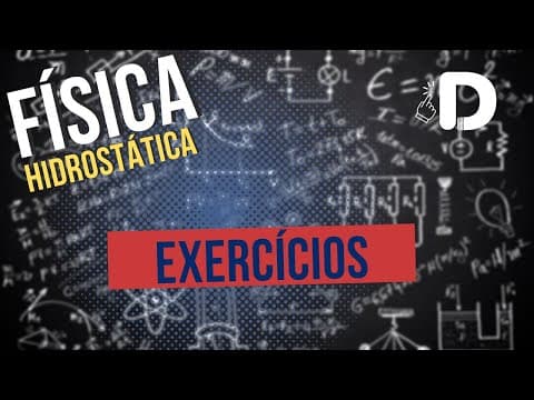 Thumbnail da aula: Hidrostática Exercícios - Física - Preparatório Enem