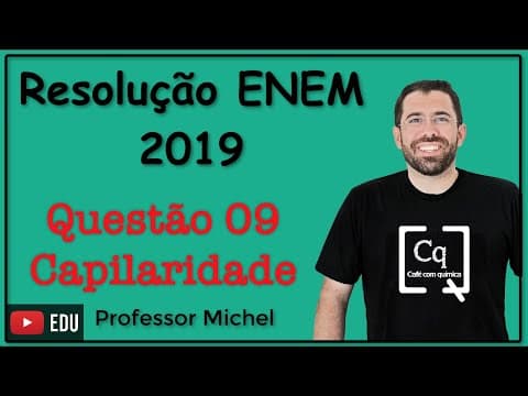 Thumbnail da aula: ENEM 2019 -  Questão 09 - Capilaridade