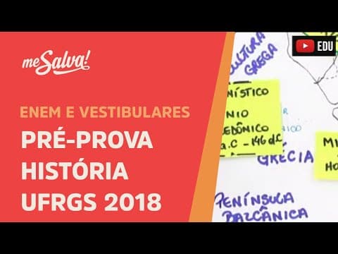 Thumbnail da aula: Pré-Prova de História Vestibular UFRGS 2018 - Me Salva!