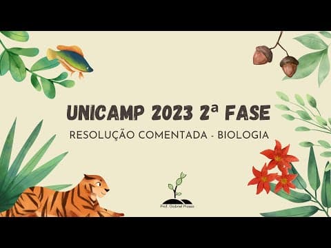 Thumbnail da aula: UNICAMP 2023 2ª Fase (2º dia) - Resolução Comentada BIOLOGIA