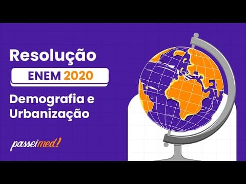 Thumbnail da aula: ENEM 2020 - DEMOGRAFIA E URBANIZAÇÃO | A expansão das cidades e a formação das aglomerações...