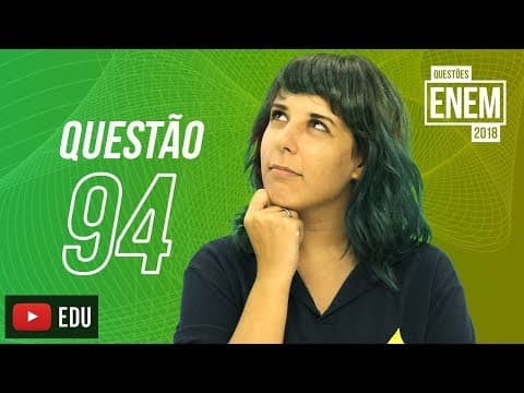 Thumbnail da aula: Enem 2018 | Propriedades da matéria | Questão 94 (caderno amarelo)