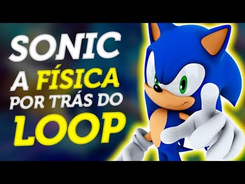 Thumbnail da aula: SONIC - A FÍSICA por trás do LOOP ( Força centrípeta )