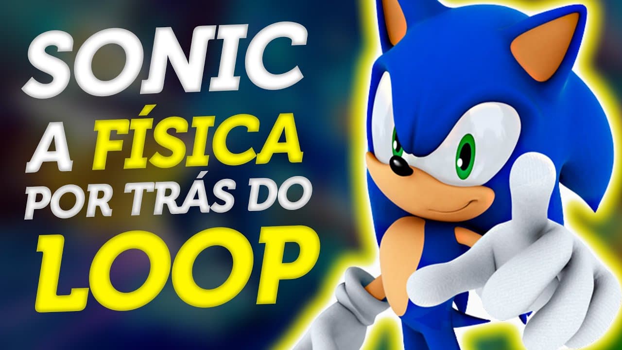 Thumbnail: SONIC - A FÍSICA por trás do LOOP ( Força centrípeta )