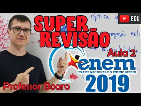 Thumbnail da aula: SUPER REVISÃO ENEM 2019   PROFESSOR BOARO   AULA #2