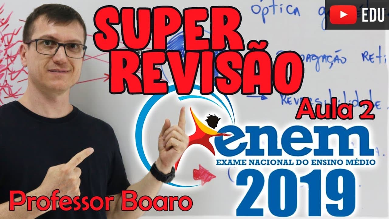 Thumbnail: SUPER REVISÃO ENEM 2019   PROFESSOR BOARO   AULA #2