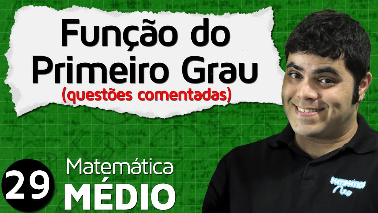 Thumbnail: Função do Primeiro Grau ou Função Afim - Questões Comentadas (Aula 2 de 6) | MEM #29