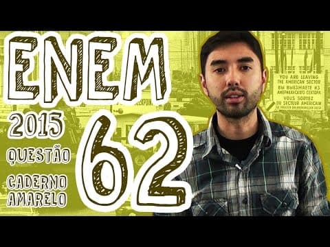Thumbnail da aula: ENEM 2015 - Questão 62 (Caderno Amarelo)