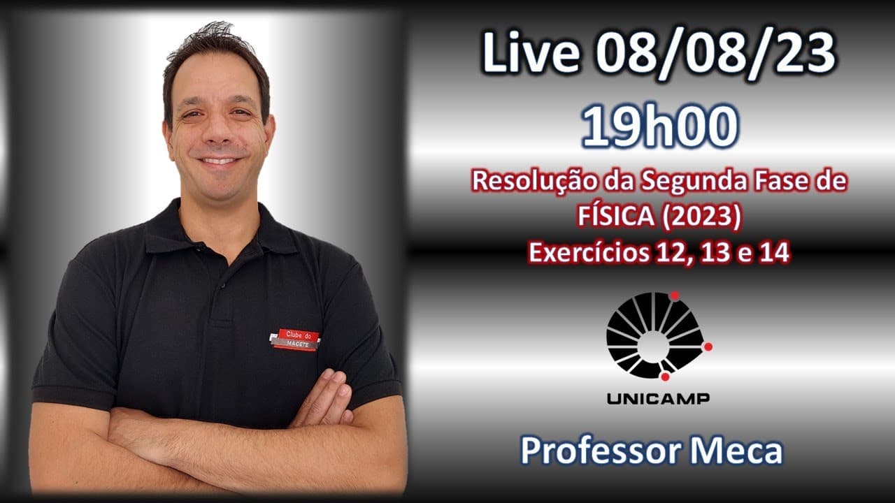 Thumbnail: UNICAMP 2023 | SEGUNDA FASE | FÍSICA | VESTIBULAR | RESOLUÇÃO | LIVE | PARTE 2 | EXERCÍCIOS 12,13,14
