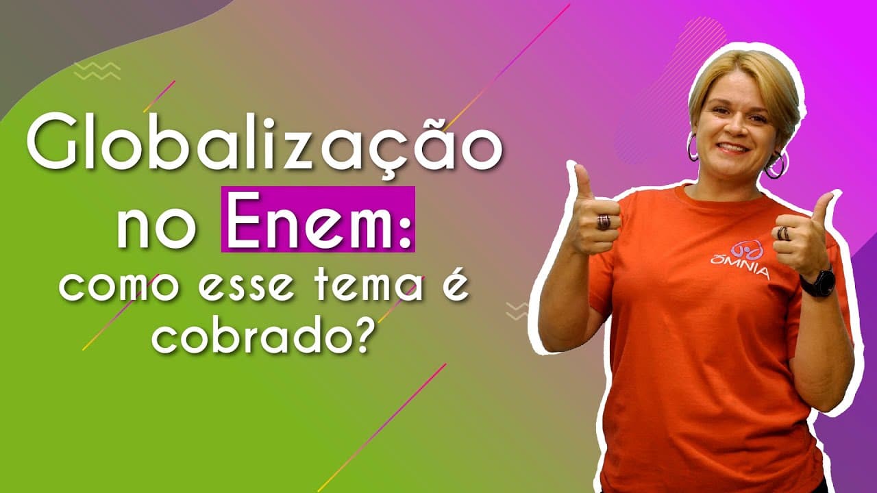 Thumbnail: Globalização no Enem: como esse tema é cobrado? - Brasil Escola