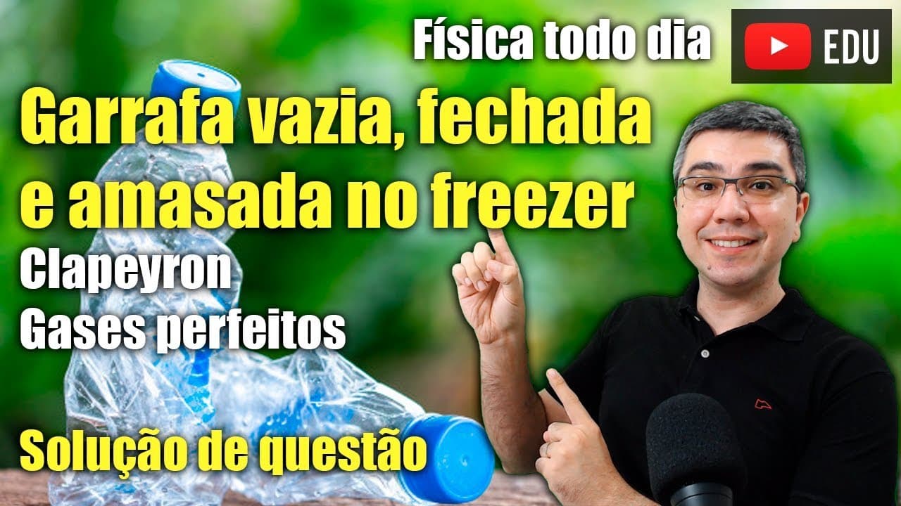 Thumbnail: Como a garrafa vazia fica amassada no freezer | Solução de questão | Física todo dia