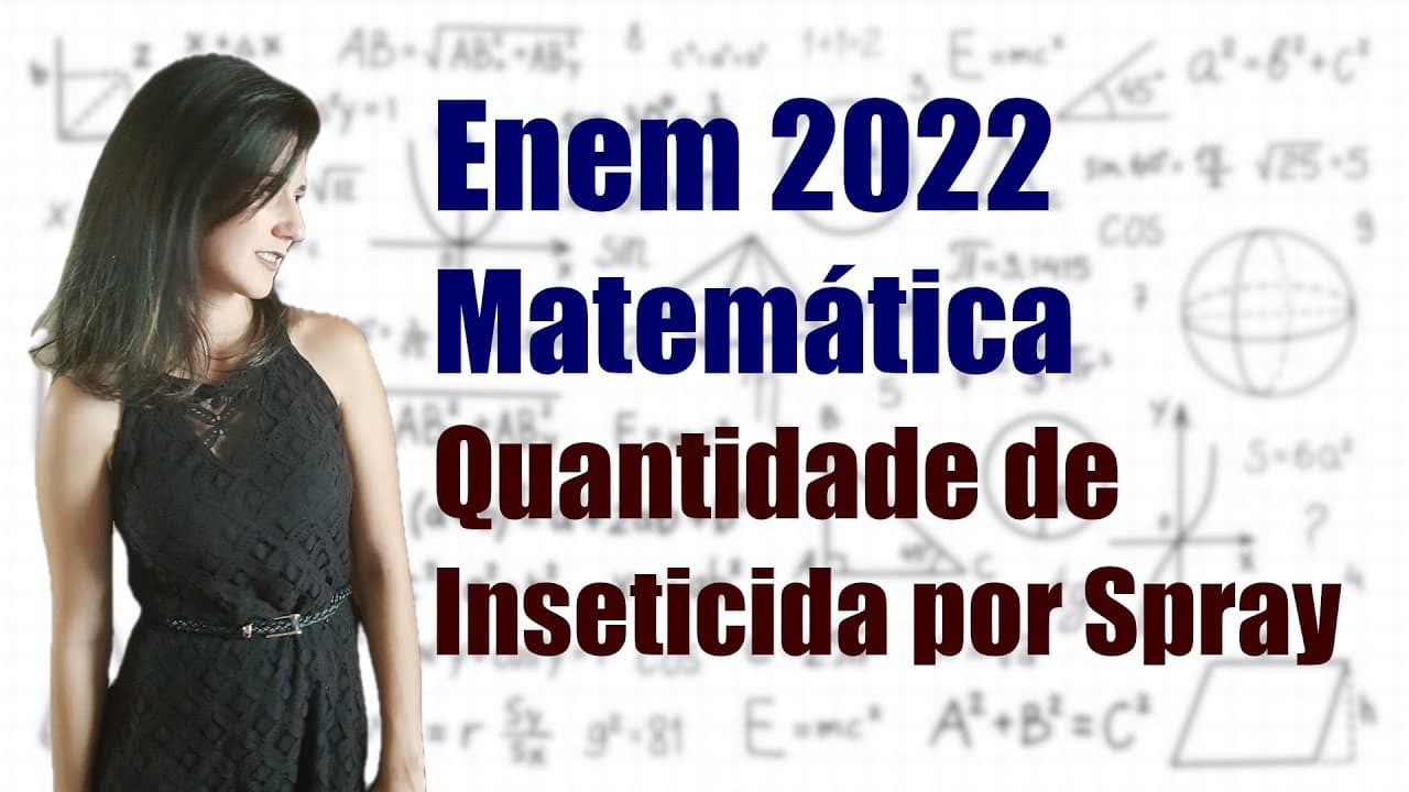 Thumbnail: ENEM 2022 | Matemática -  Inseticida em Acionamentos de Borrifador 🦟