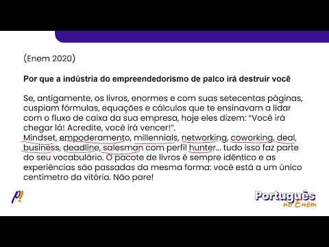 Thumbnail da aula: ENEM PPL 2020 - ESTUDOS DA LÍNGUA | Por que a indústria do empreendedorismo de palco...