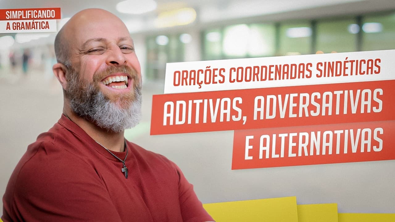 Thumbnail: ORAÇÕES COORDENADAS SINDÉTICAS: Aditiva, Adversativa e Alternativa (Explicação Fácil)