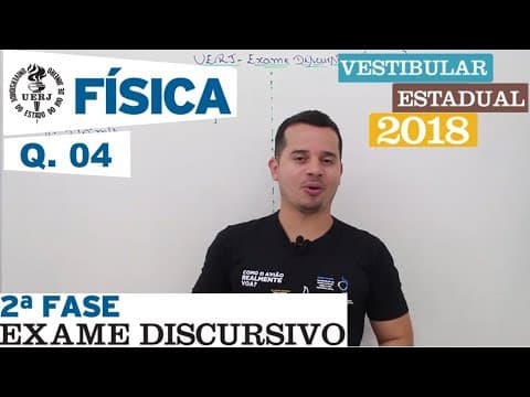 Thumbnail da aula: Uerj 2018 - Exame Discursivo Física - Questão 04