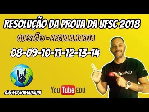 Thumbnail da aula: RESOLUÇÃO DA PROVA DA UFSC 2018