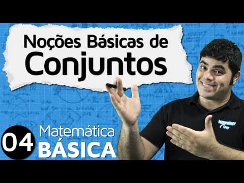 Thumbnail da aula: Noções Básicas de Conjuntos | MAB #4