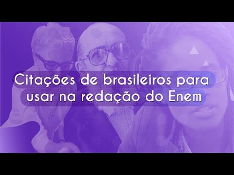 Thumbnail da aula: Citações de brasileiros para usar na redação do Enem - Brasil Escola