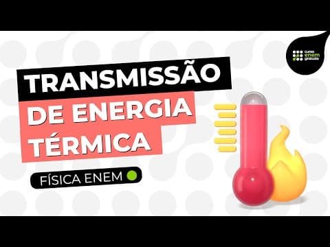 Thumbnail da aula: COMO ESTUDAR PROCESSOS DE TRANSMISSÃO DE ENERGIA TÉRMICA | Física para o Enem | Flaverson Batista