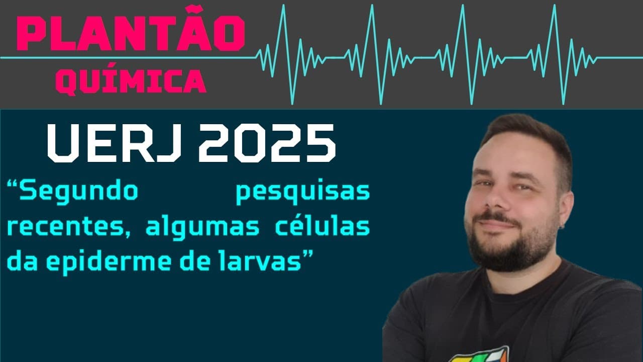 Thumbnail: BIOLOGIA UERJ 2025 - Segundo pesquisas recentes, algumas células da epiderme de larvas