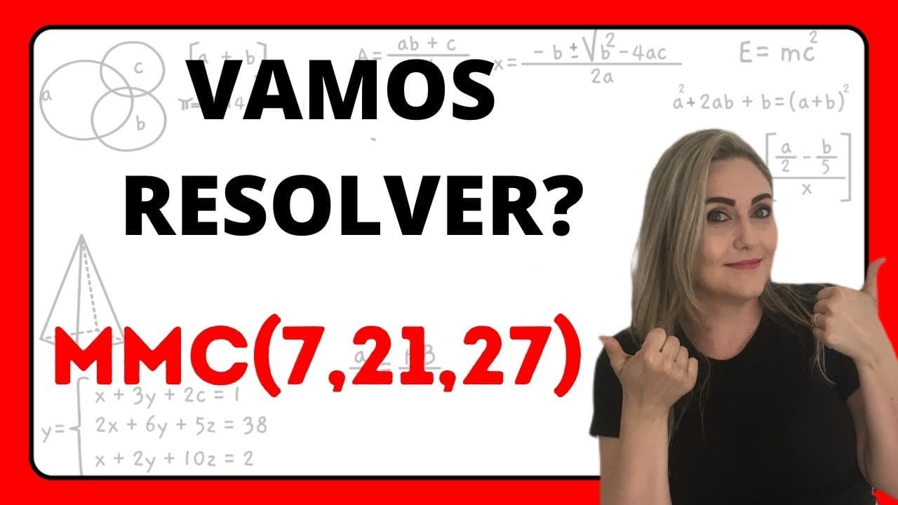Thumbnail: VAMOS RESOLVER? MMC DE 7, 21 e 27!!!