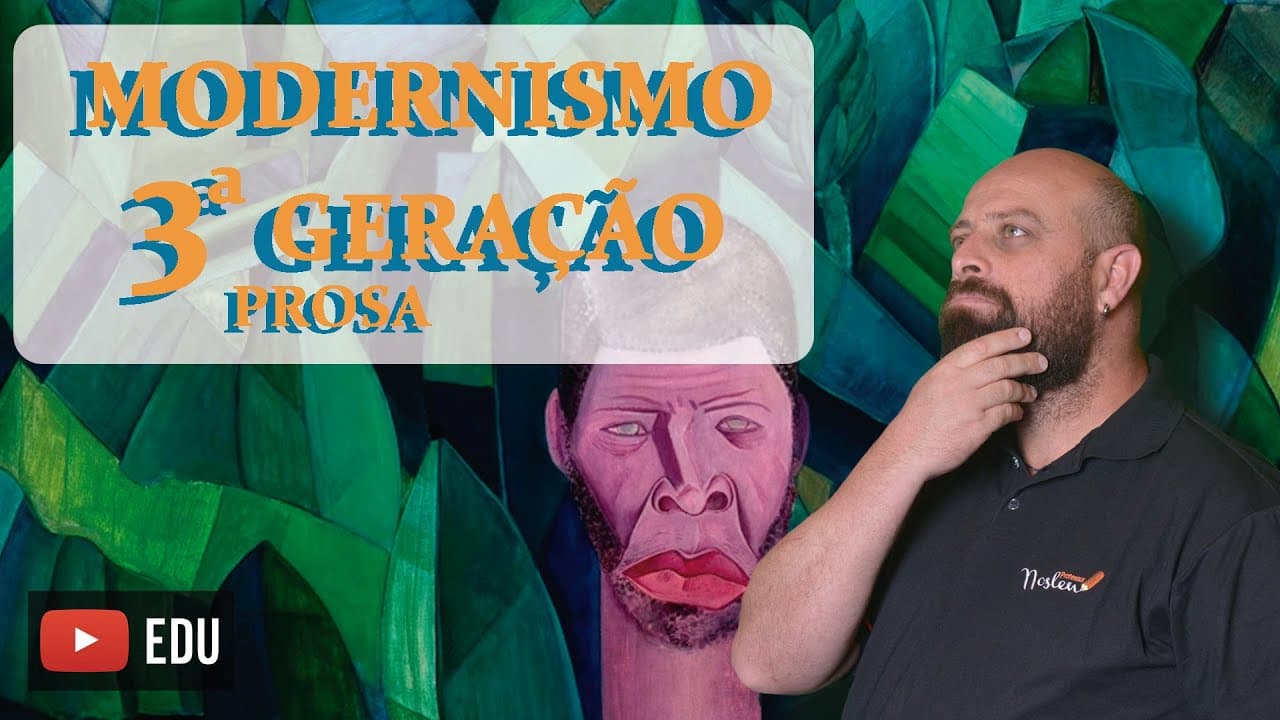 Thumbnail: Modernismo 3ª Geração (Prosa) [Prof. Noslen]