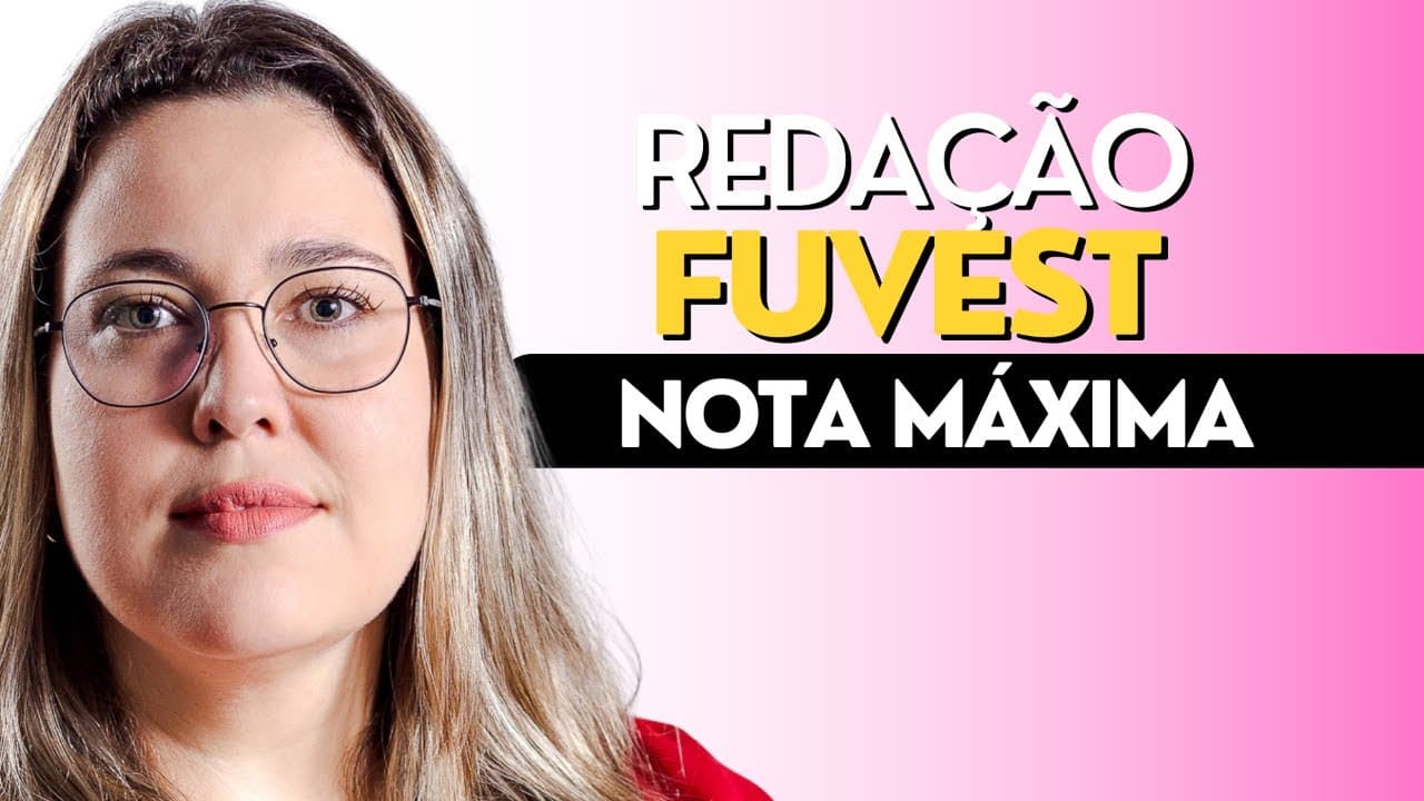 Thumbnail: REDAÇÃO NOTA MÁXIMA FUVEST