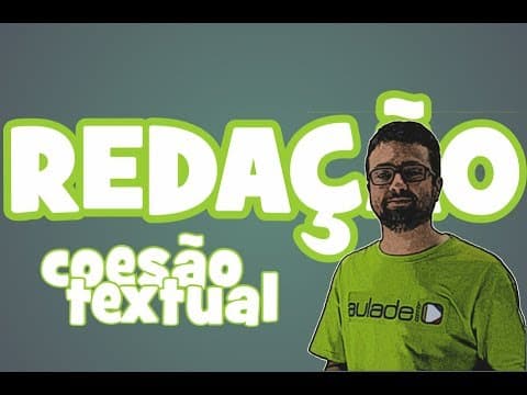 Thumbnail da aula: Redação: Coesão Textual - Introdução
