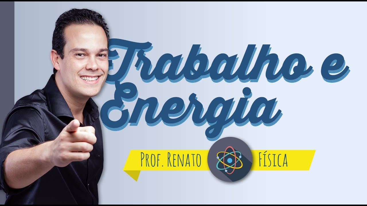 Thumbnail: Trabalho e Energia - prof. Renato - Física