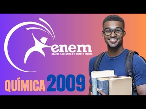 Thumbnail da aula: ENEM 2009 - Correção de Química