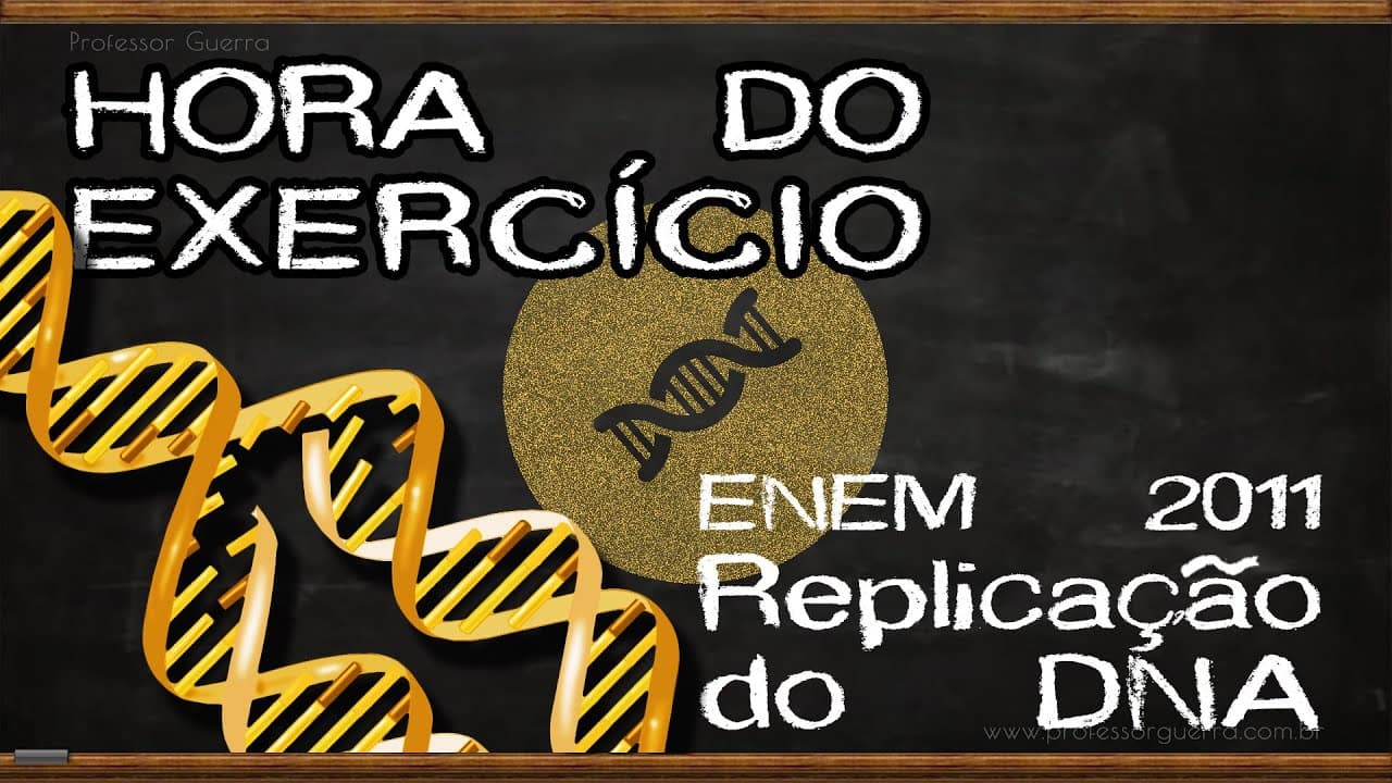 Thumbnail: Replicação do DNA - ENEM 2011