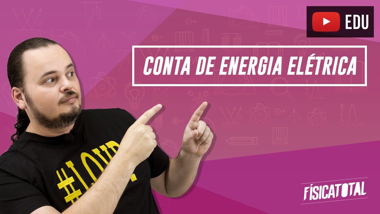Thumbnail: Cálculo da Conta de Energia Elétrica | Física em Questões 270