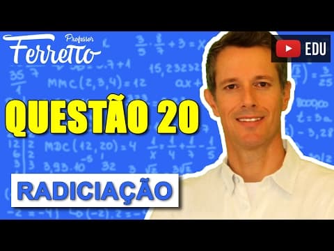 Thumbnail da aula: Questão 20 - Radiciação