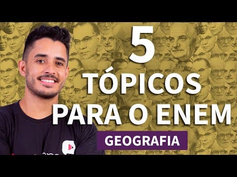 Thumbnail da aula: CINCO ASSUNTOS QUE VÃO CAIR NA PROVA DE GEOGRAFIA DO ENEM | ProEnem