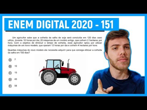 Thumbnail da aula: 🛑Questão 151 Enem DIGITAL 2020 - REGRA DE 3 COMPOSTA - Um agricultor sabe que a colheita da ...