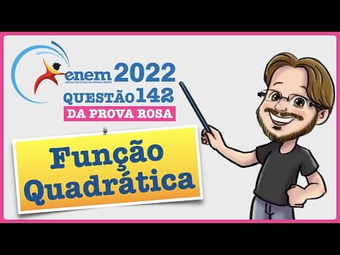 Thumbnail da aula: ENEM 2022 || Função Quadrática || Ao analisar os dados de uma epidemia em uma cidade, peritos
