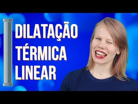 Thumbnail da aula: DILATAÇÃO TÉRMICA LINEAR | Resumo de Física para o Enem