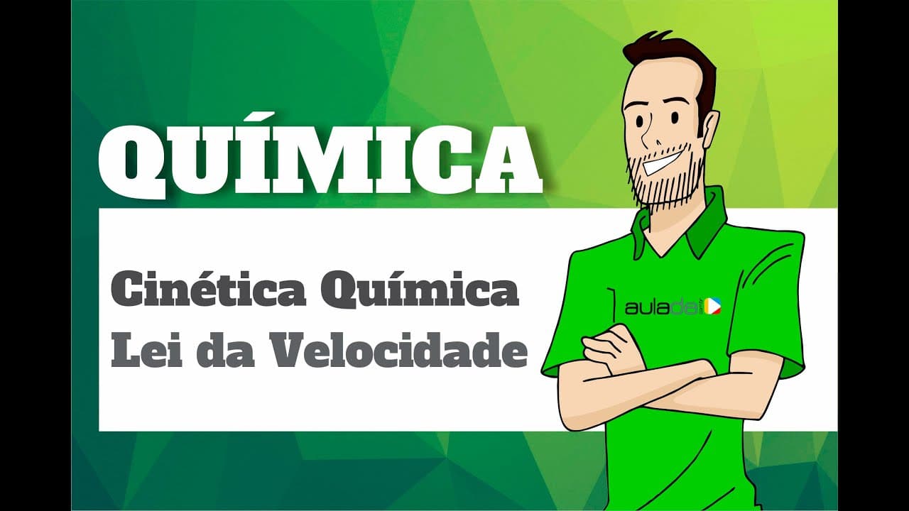 Thumbnail: Química - Cinética Química: Lei da Velocidade