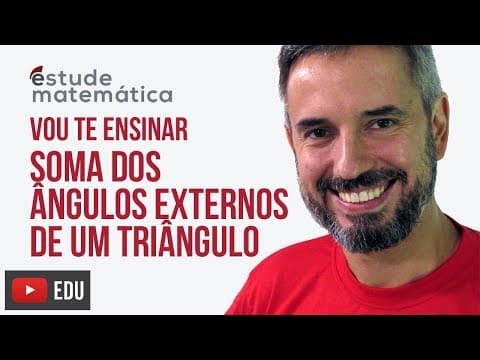 Thumbnail da aula: Soma dos ângulos externos de um triângulo [Geometria Plana: aula 5] – Vou te ensinar 76