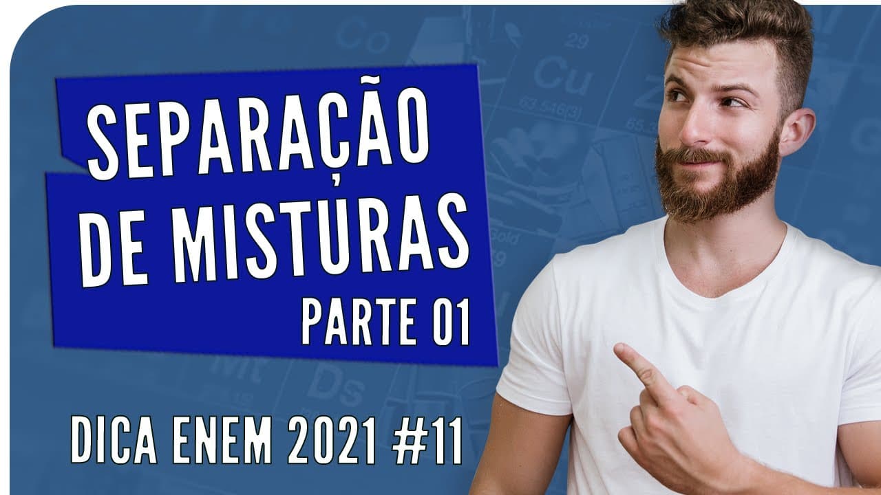 Thumbnail: Separação de Misturas Parte 01 - DICA ENEM 2021 #11 – Bioexplica