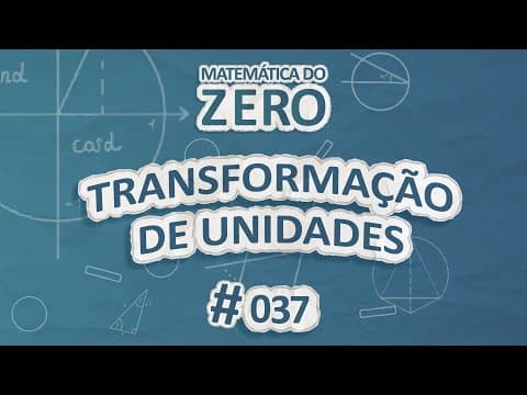 Thumbnail da aula: Matemática do Zero | Transformações de unidades - Brasil Escola
